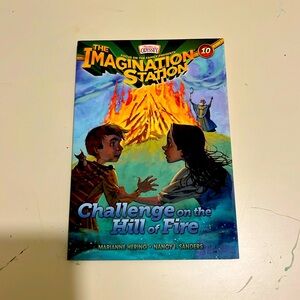 The Imagination Station: Challenge on the Hill of Fire (book 10)